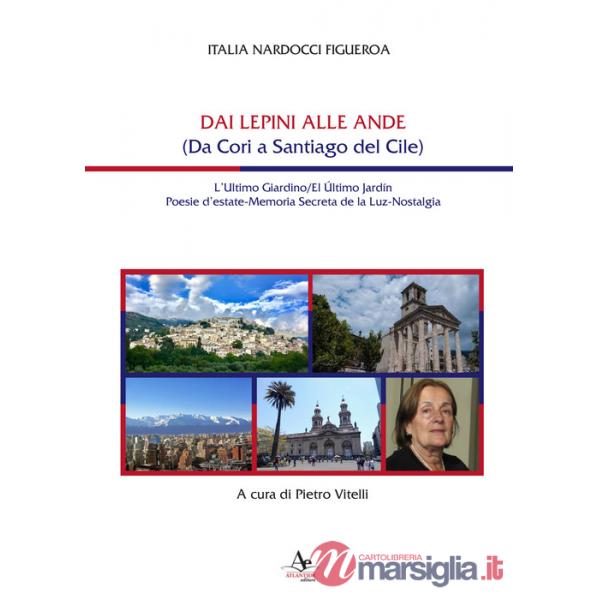 Dai Lepini alle Ande (Da Cori a Santiago del Cile)