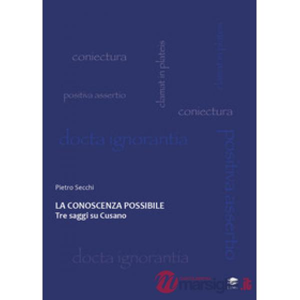 La conoscenza possibile. Tre saggi su Cusano
