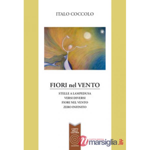 Fiori nel vento: Stelle a Lampedusa-Versi diversi-Fiori nel vento-Zero infinito