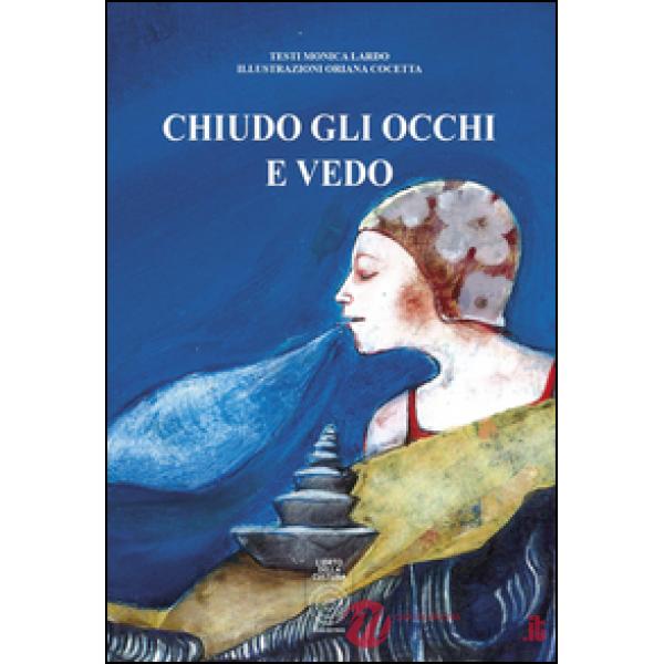 Chiudo gli occhi e vedo