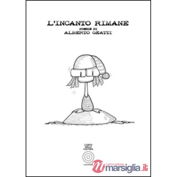 Incanto rimane (L')
