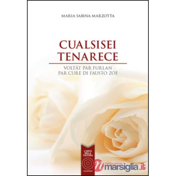 Cualsisei tenarece. Ediz. bilingue
