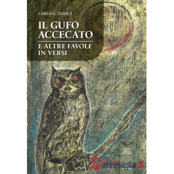 Gufo accecato e altre favole in versi (Il)