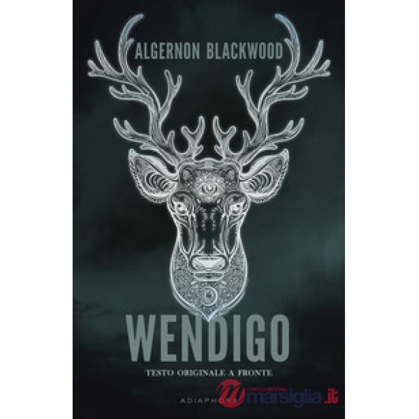 Wendigo. Testo inglese a fronte
