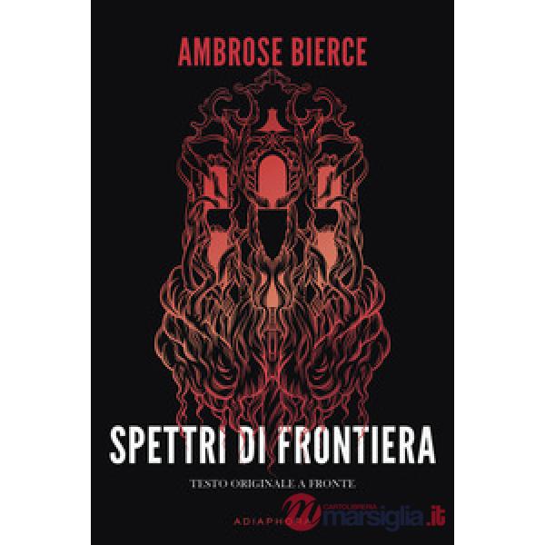 Spettri di frontiera. Testo inglese a fronte