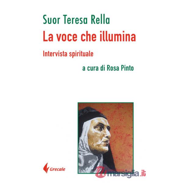 Voce che illumina. Intervista spirituale (La)
