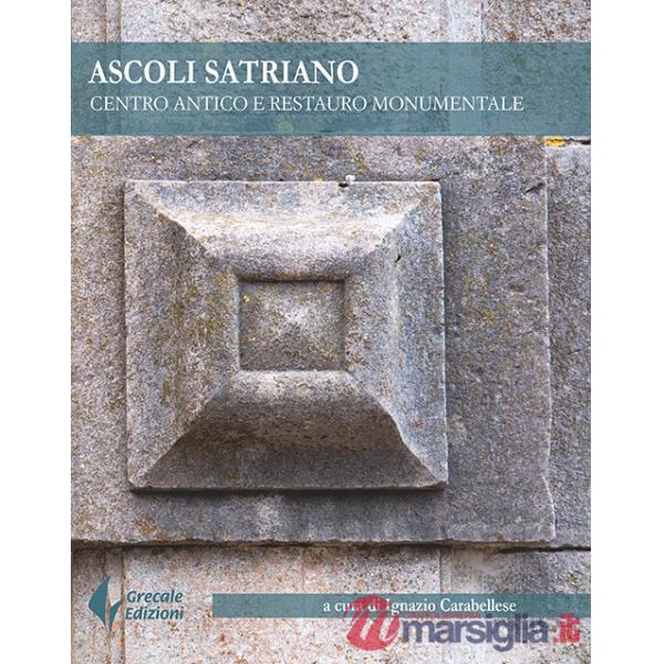 Ascoli Satriano. Centro antico e restauro monumentale