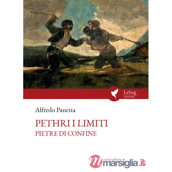 Petri 'i limiti. Pietre di confine. Ediz. ampliata