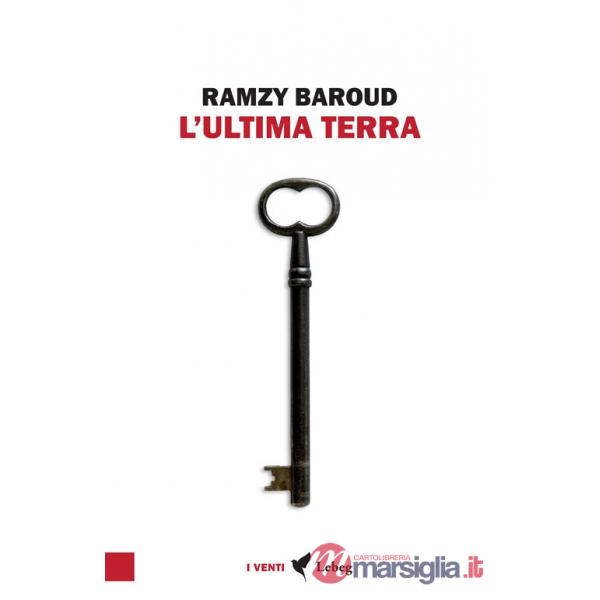 Ultima terra. Una storia palestinese (L')