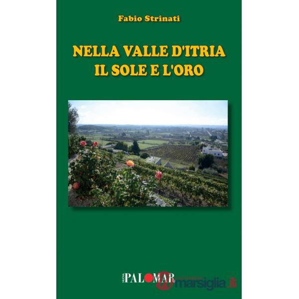 Nella Valle d'Itria il sole e l'oro
