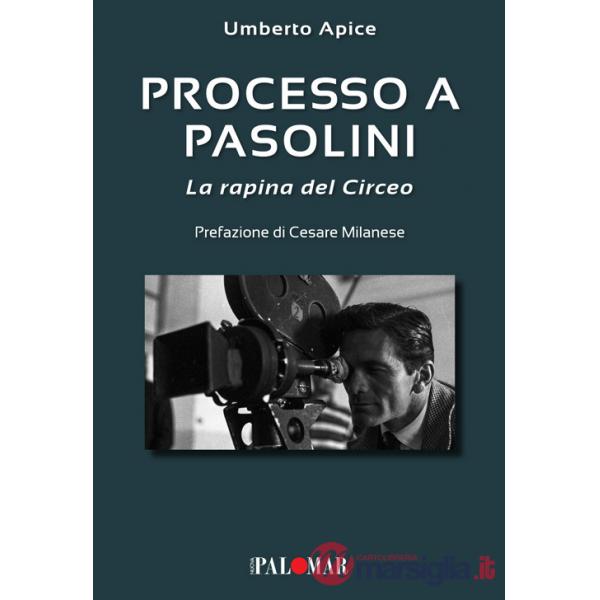 Processo a Pasolini. La rapina del Circeo