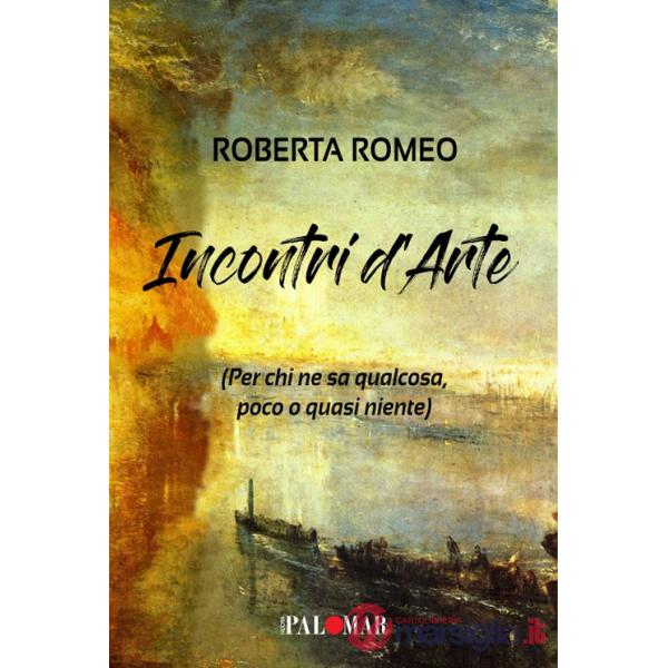 Incontri d'arte. Per chi ne sa qualcosa poco o quasi niente