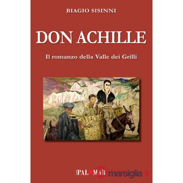 Don Achille. Il romanzo della valle dei grilli