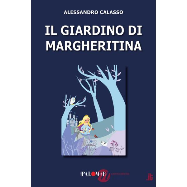 Giardino di Margheritina. Ediz. a colori (Il)