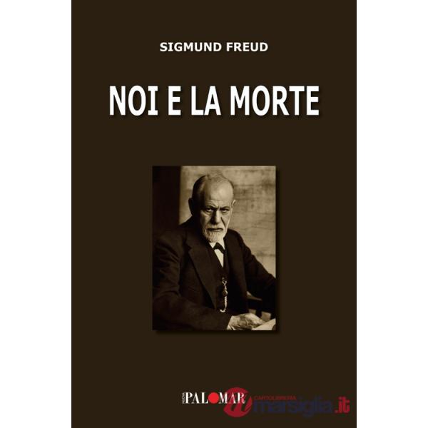 Noi e la morte. Ediz. ampliata