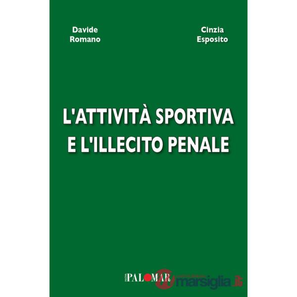 Attività sportiva e l'illecito penale (L')