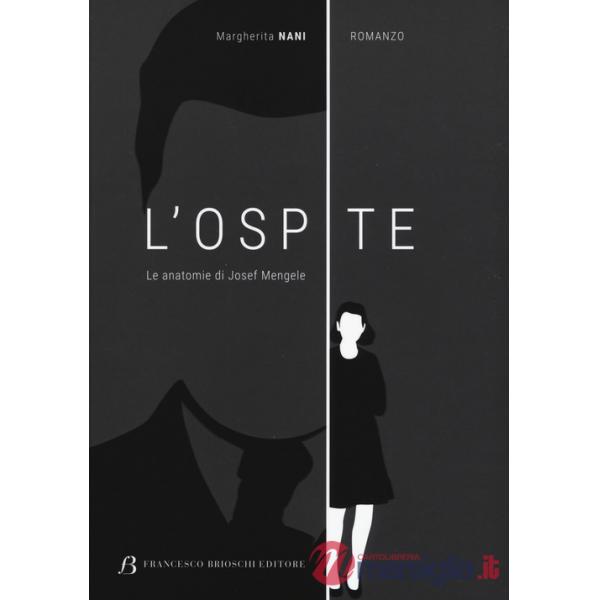 Ospite. Le anatomie di Josef Mengele (L')