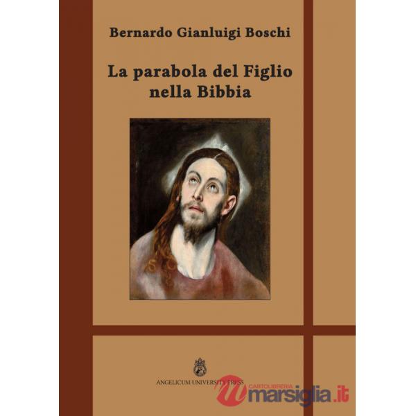 Parabola del Figlio nella Bibbia. Ediz. integrale (La)