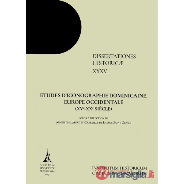 Études d'iconographie dominicaine. Europe occidentale (XVe-XXe siècle)