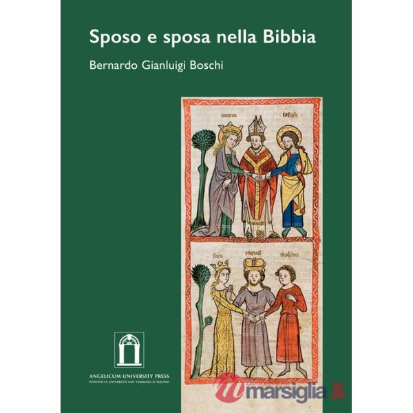 Sposo e sposa nella Bibbia. Ediz. integrale