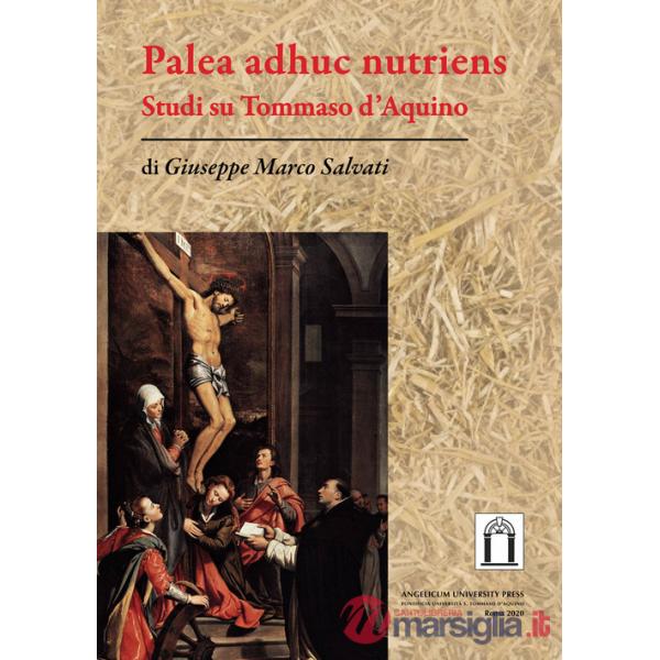 Palea adhuc nutriens. Studi su Tommaso d'Aquino