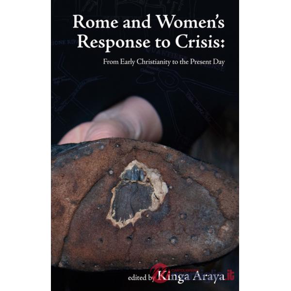 Rome and women's response to crisis. From early christianity to the present day