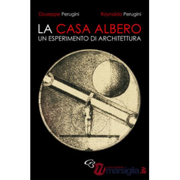 La casa albero. Un esperimento di architettura