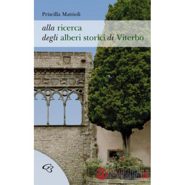 Alla ricerca degli alberi storici di Viterbo