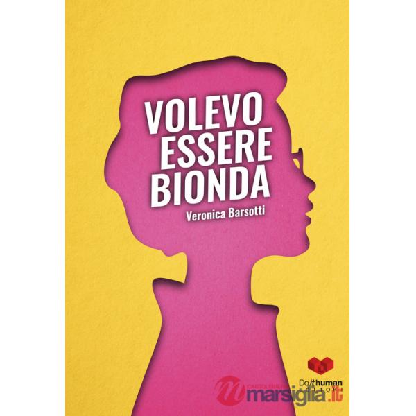 Volevo essere bionda