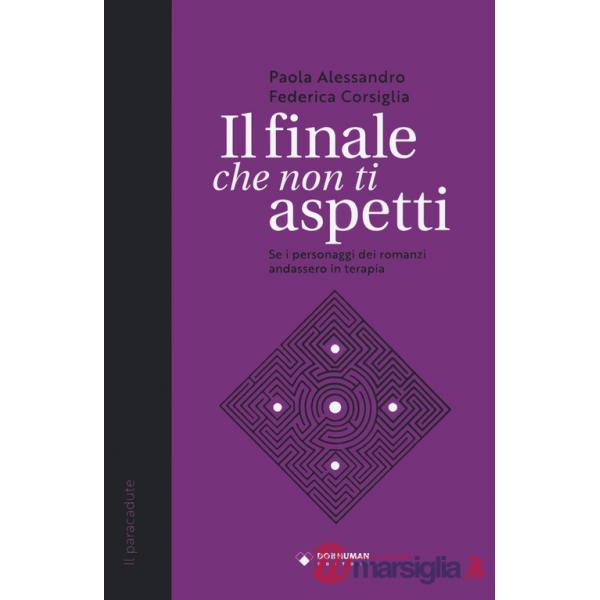 Finale che non ti aspetti. Se i personaggi dei romanzi andassero in terapia (Il)