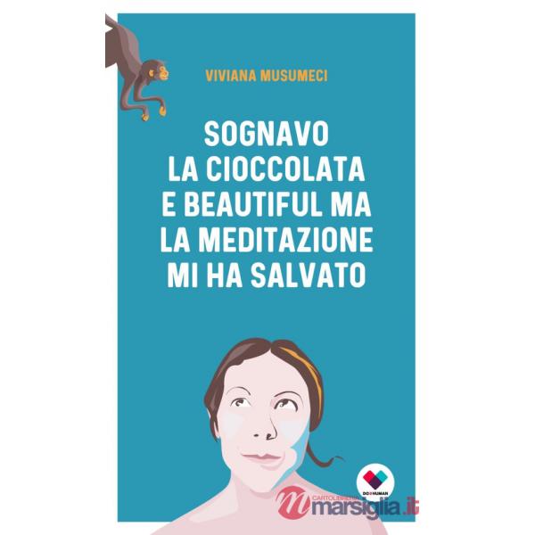 Sognavo la cioccolata e Beautiful, ma la meditazione mi ha salvato