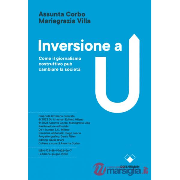Inversione a U. Come il giornalismo costruttivo può cambiare la società