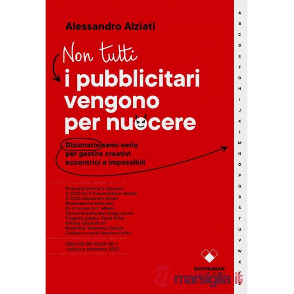 Non tutti i pubblicitari vengono per nuocere. Dizionario semi-serio per gestire creativi eccentrici e impossibili