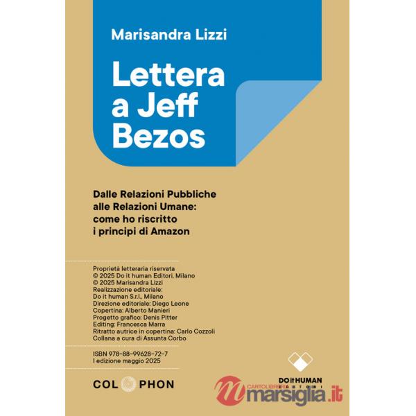 Lettera a Jeff Bezos. Dalle relazioni pubbliche alle relazioni umane: come ho riscritto i principi di Amazon
