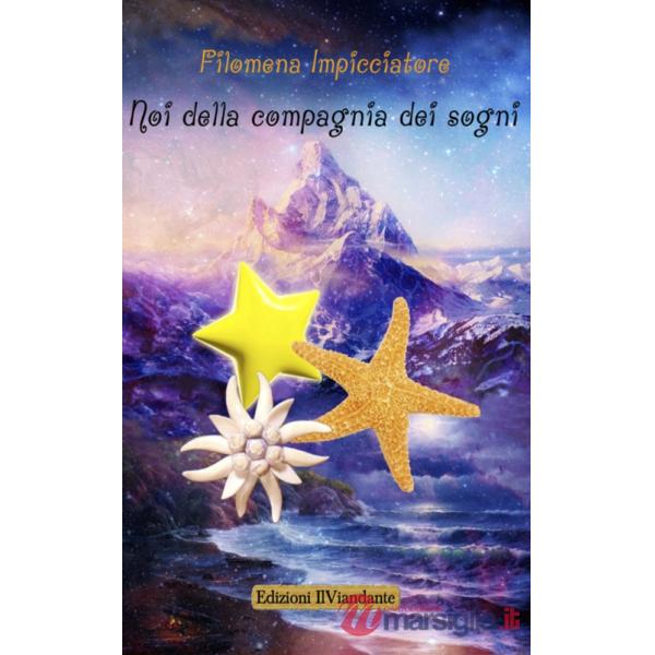 Noi della compagnia dei sogni
