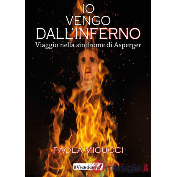 Io vengo dall'inferno. Viaggio nella sindrome di Asperger