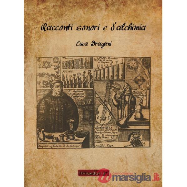 Racconti sonori e di alchimia