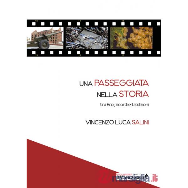 Passeggiata nella storia tra eroi, ricordi e tradizioni (Una)