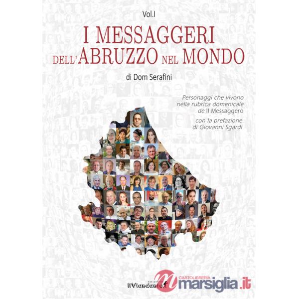 Messaggeri dell'Abruzzo nel mondo (I). Vol. 1