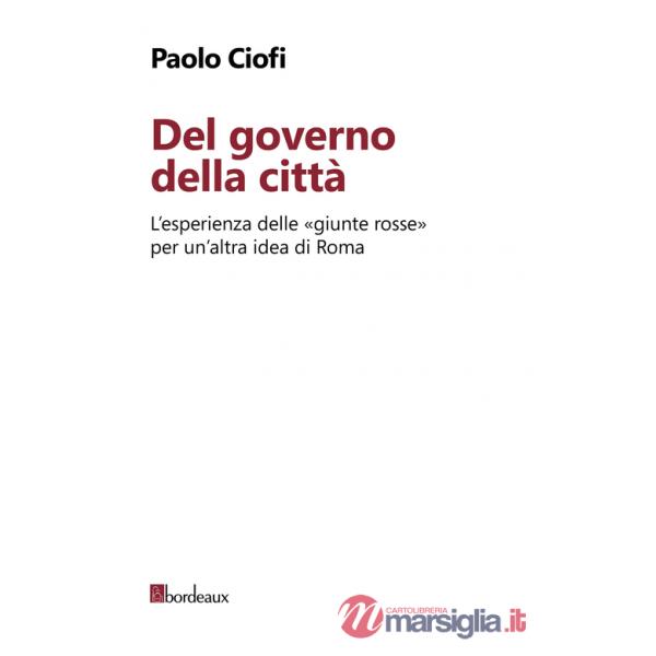 Del governo della città. L'esperienza delle «giunte rosse» per un'altra idea di Roma