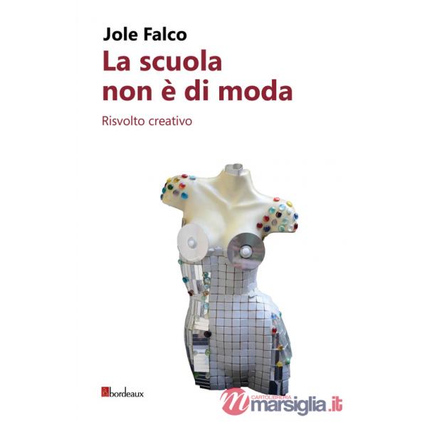 Scuola non è di moda. Risvolto creativo (La)