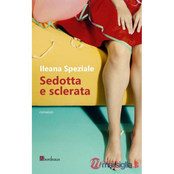 Sedotta e sclerata