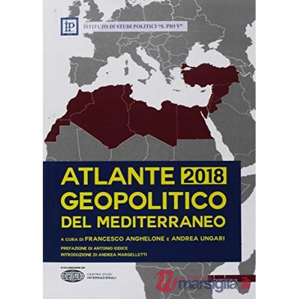 Atlante geopolitico del Mediterraneo 2018