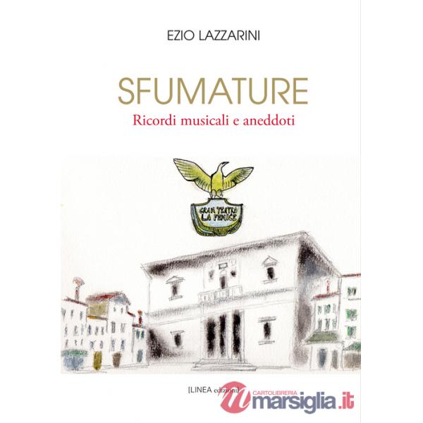 Sfumature. Ricordi musicali e aneddoti