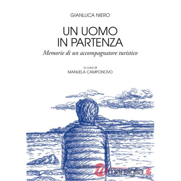Uomo in partenza. Memorie di un accompagnatore turistico (Un)