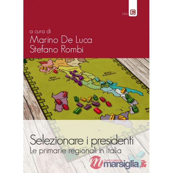Selezionare i presidenti. Le primarie regionali in Italia