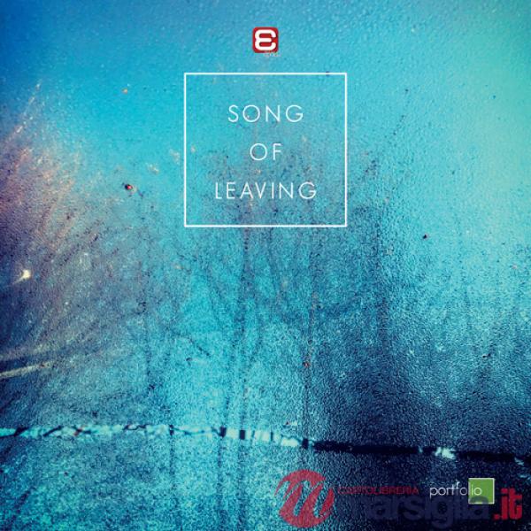 Song of Leaving. Ediz. illustrata