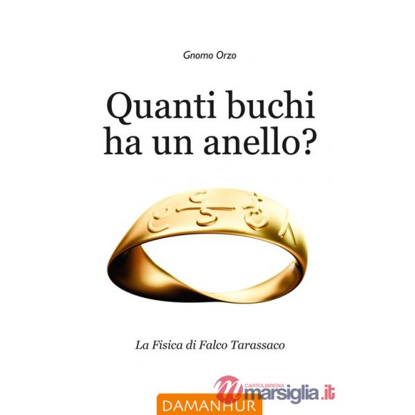 Quanti buchi ha un anello? La fisica di Falco Tarassaco