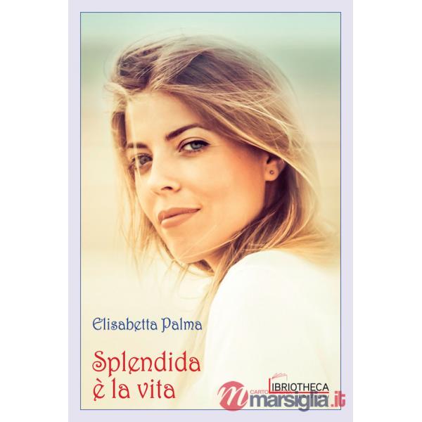 Splendida è la vita
