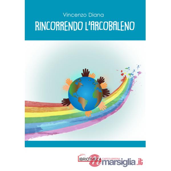 RINCORRENDO L'ARCOBALENO